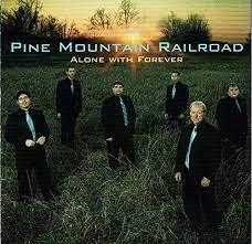 PINE MOUNTAIN RAILROAD: Alone with Forever